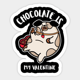 Chocolate is my valentine - cute dog chocolate lover Sticker